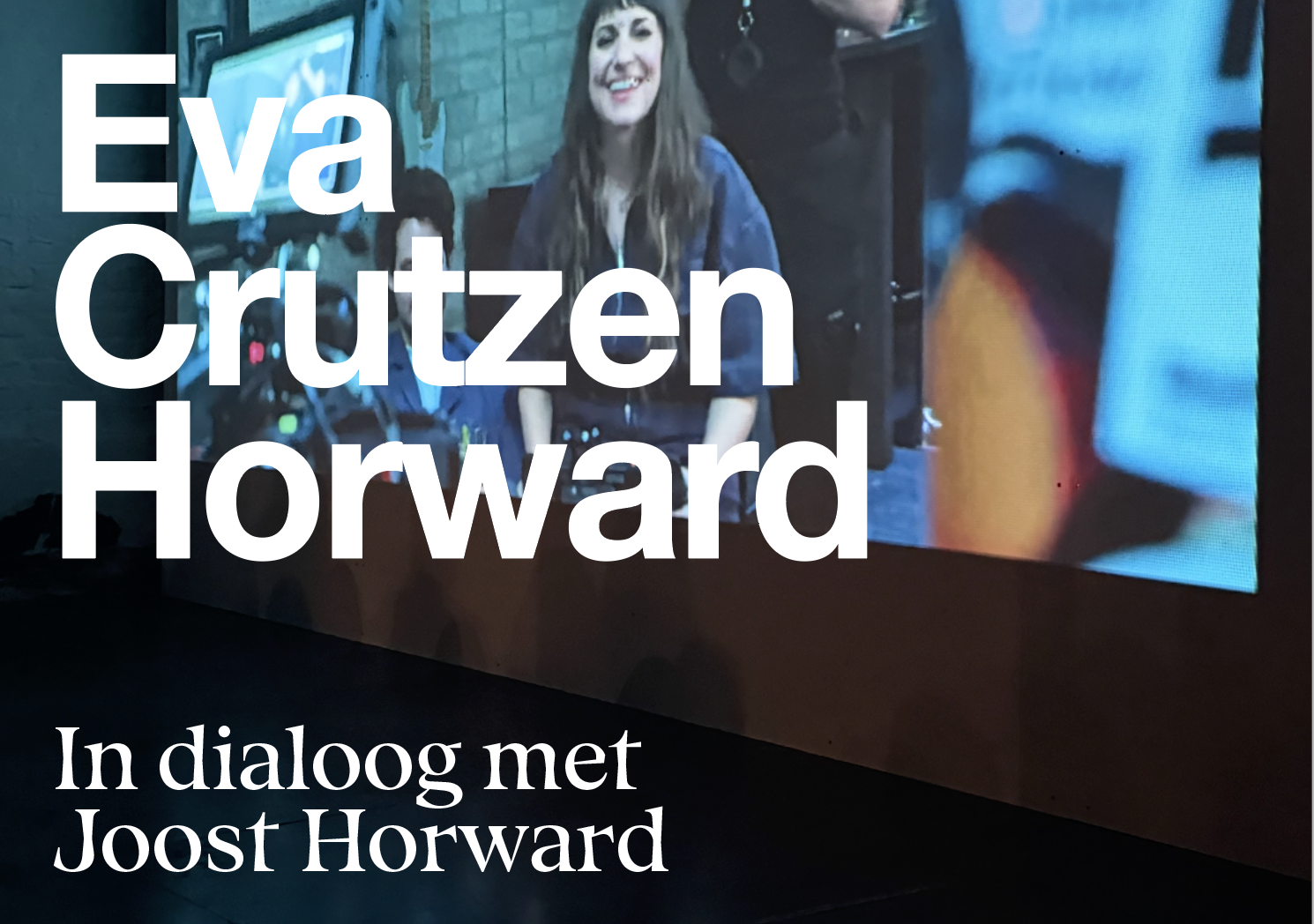 Eva Crutzen in dialoog met  Joost Horward